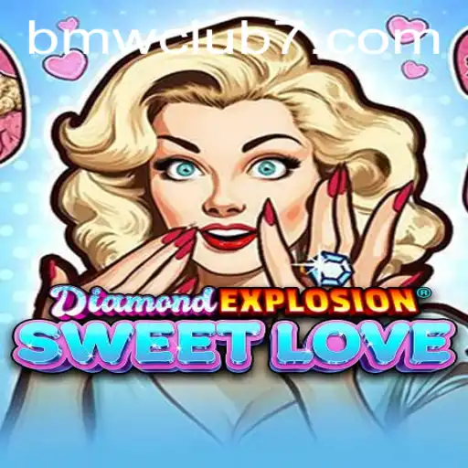 DiamondExplosionSweetLove: A New Gaming Sensation with BMWCLUB Influences